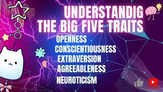 Understanding The Big Five Traits Openness Conscientiousness Extraversion Agreeableness [upl. by Navonod]