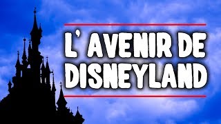 Lavenir de Disneyland  Le débrief des commentaires [upl. by Wexler]