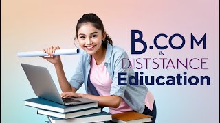 BCOM Online Distance  Regular Learning Education in Best Colleges  Universities all over India [upl. by Erapsag]