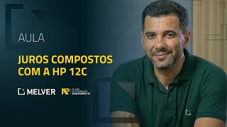 AULA  Juros Compostos com a HP 12c [upl. by Hefter]