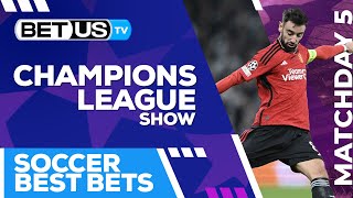 Champions League Picks Matchday 5  Champions League Odds Soccer Predictions amp Free Tips [upl. by Ailero]