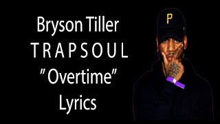 Bryson Tiller – Overtime Lyrics [upl. by Alejandrina]