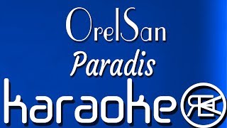 OrelSan  Paradis  Karaoké Paroles Instru [upl. by Kall]