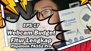 Papalook PA552 Pro  Webcam Budget Fitur Lengkap Koh Jojo Eps 17 [upl. by Dart]