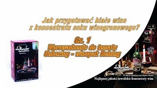 Jak przygotować białe wino z koncentratu soku winogronowego cz1 Wprowadzenie unboxing [upl. by Joellen527]