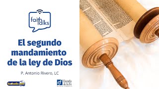 El segundo mandamiento de la ley de Dios [upl. by Atikram]