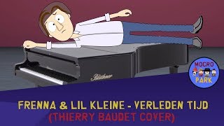 FRENNA amp LIL KLEINE  VERLEDEN TIJD THIERRY BAUDET COVER I MOCROPARK [upl. by Stevana729]