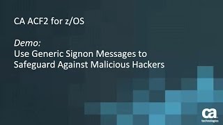 CA ACF2™ for zOS Enable Generic Signon Messaging [upl. by Aical895]