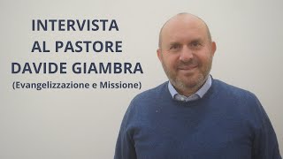 LA MISSIONE E LEVANGELIZZAZIONE  Intervista al pastore di Gela Davide Giambra [upl. by Erek345]