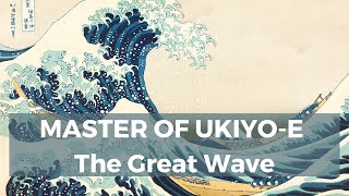 MASTER OF UKIYOE  Unveiling Hokusais Artistry Journey into the World of Ukiyoe Mastery [upl. by Yasmine]