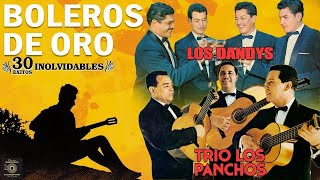 Sus 50 Mejores Boleros De Oro  Los Panchos Los Dandys y Los Tecolines  Musica Latinoamericana [upl. by Regan160]