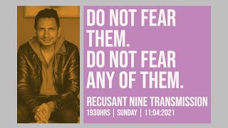 Recusant Nine Transmission  Sunday  11042021 [upl. by Nocam]