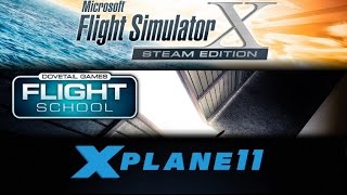 XPlane 11 vs Microsoft Flight Simulator X vs Dovetail Games Flight School [upl. by Haral707]