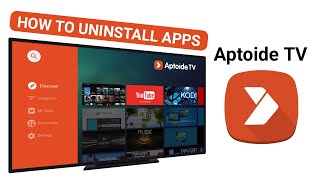 How to Uninstall Apps from Aptoide TV  How to Delete Apps from Aptoide TV [upl. by Sillek]