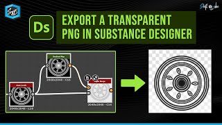 Quick Tip How to export a transparent PNG in Substance Designer  Shift 4 Cube [upl. by Roslyn]