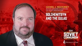 Solzhenitsyn and the Gulag  Daniel J Mahoney [upl. by Faruq71]