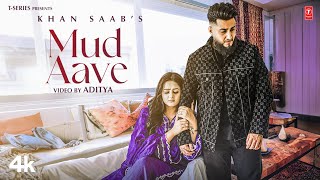 MUD AAVE Official Video  Khan Saab  V Barot  Latest Punjabi Songs 2023 [upl. by Oralie695]