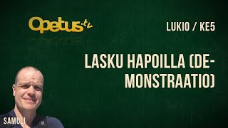 Lasku hapoilla demonstraatio [upl. by Engle604]