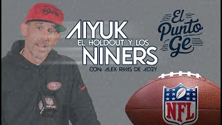 Aiyuk el holdout y los 49ers  Ep 26 Con Alex Rivas de AD2Y [upl. by Inaboy]