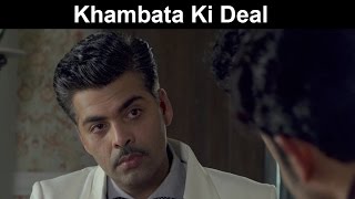 Fox Star Quickies  Bombay Velvet  Khambata Ki Deal [upl. by Yrtua]