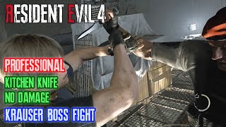 Krauser Boss Fight  Professional Kitchen Knife OnlyNo Damage  Resident Evil 4 Remake 4K 60FPS [upl. by Drofdarb]