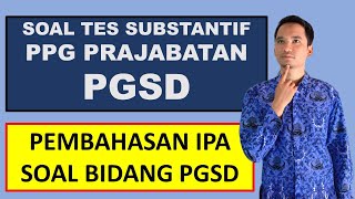 Soal Tes PPG Prajabatan PGSD 2022 dan Kunci Jawaban Materi IPA [upl. by Cadmar843]