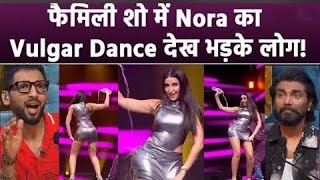 ये फैमिली शो है nora fatehi ने dance plus में कमर और बदन पर उड़ेला पानीयूजर्स का ठनक गया माथा [upl. by Marijane]