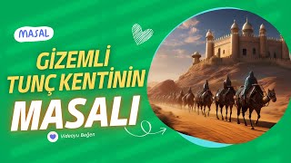 GİZEMLİ TUNÇ KENTİNİN MASALI HARİKA UYKU MASALLARI  DİNLENDİRİCİ ÖYKÜLER DİNLE  KADİM MASALLAR [upl. by Mathian]