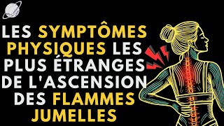 SYMPTÔMES PHYSIQUES DANS LÉVEIL DES FLAMMES JUMELLES ✨🔥 TWINFLAMES [upl. by Aenahs]