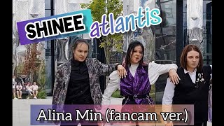 KPOP IN PUBLIC SHINee 샤이니  ATLANTIS fancam on Alina Min dance cover by TETim 직캠 [upl. by Adalia]