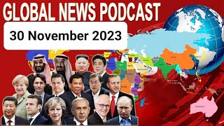 30 November 2023 BBC Global News Podcast 2023 BBC English News Today 2023 callum wilson podcast [upl. by Trub]