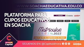 Habilitan plataforma para obtener un cupo educativo en Soacha [upl. by Pepper214]