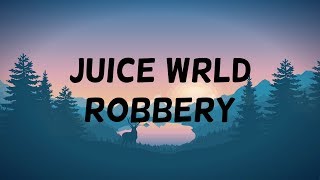 Juice WRLD  Robbery Clean  Lyrics [upl. by Votaw]