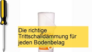 Die richtige Trittschalldämmung für jeden Bodenbelag [upl. by Karita]