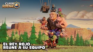 Clash Royale en Español El Rey Rojo reúne a su equipo [upl. by Marguerite]