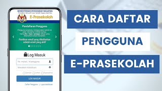 Cara Daftar Akaun Pengguna ePrasekolah Untuk Permohonan Kemasukan Prasekolah KPM Semakan Dan Rayuan [upl. by Estey]