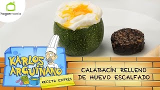 Receta de Calabacín relleno de huevo escalfado por Karlos Arguiñano [upl. by Frans]