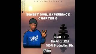 SUNSET SOUL EXPERIENCE CHAPTER 8 GUEST MIX BY THE GHOST RSA 100 Production Mix [upl. by Navarro]