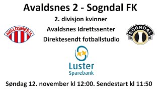 Avaldsnes 2  Sogndal FK fotballstudio 12 november 2023 [upl. by Bullis765]