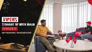 Vipers Straight Up with Malik  Episode 3  On the show Shadab Khan  Desert Vipers [upl. by Euseibbob]