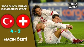 TÜRKİYE 42 İSVİÇRE  2006 Dünya Kupası Elemeleri Playoff 2Maç  Dramatik ve Gergin Maç [upl. by Calandria739]