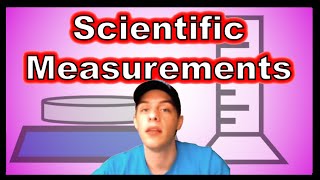 Scientific Measurements [upl. by Aerised]