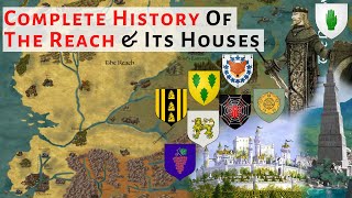 Complete History Of The Reach amp Its Houses  House Of The Dragon  Game Of Thrones  History amp Lore [upl. by Neeliak]