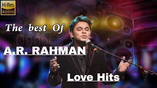 AR Rahman Love Hits  High quality Audio Tamil songs [upl. by Dnomyar]