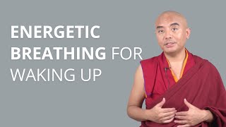 Energetic Breathing for Waking Up with Yongey Mingyur Rinpoche [upl. by Ynnoj]