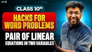 Hacks to Solve Word Problems 🤯  Linear Equation in Two Variable  Class 10 Maths  Shobhit Nirwan [upl. by Constantia]