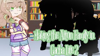 Making the Afton Family in GL2  FNaF  Gacha Life  Afton Family [upl. by Berthold]