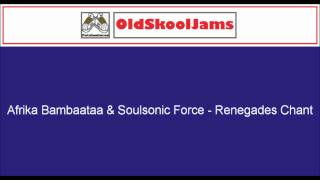 Afrika Bambaataa amp Soulsonic Force  Renegades Chant 12quot Vinyl HQ [upl. by Rosenbaum302]