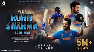 Rohit Sharma The Hitman  Official Trailer  Jr NTR as Rohit Sharma  Kiara Advani  A A Films 2025 [upl. by Paulina9]