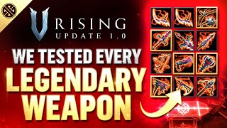 We Tested EVERY Legendary Weapon in V Rising 10 [upl. by Habas]